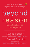 Beyond Reason: Using Emotions as You Negotiate 0143037781 Book Cover