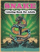 Snake Coloring Book for Adults: A Cute Snake Coloring Pages for Kids and Snake Lovers. B08DBHCZFW Book Cover