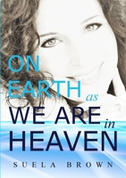 On Earth As We Are In Heaven 1326448609 Book Cover