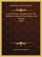 A List Of Some Coleoptera From The Northern Portions Of New Mexico And Arizona 1161975209 Book Cover