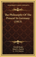 The philosophy of the present in Germany 1018319611 Book Cover