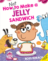 How NOT to Make a Jelly Sandwich (SP TK) (Spanish Edition) B0GV5GV5Y5 Book Cover
