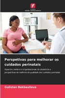 Perspetivas para melhorar os cuidados perinatais (Portuguese Edition) 6202338776 Book Cover