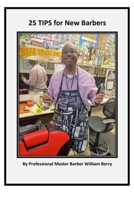 25 TIPS for New Barbers B0FTXJ4H2G Book Cover