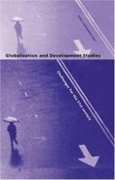 Globalization and Development Studies: Challenges for the 21st century 0761972676 Book Cover