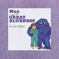 Max and the Great Blueness 1879085380 Book Cover