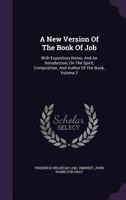 A New Version of the Book of Job, Volume II 1347934863 Book Cover