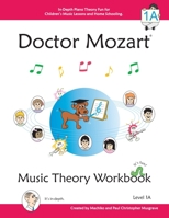 Doctor Mozart Music Theory Workbook Level 1A: In-Depth Piano Theory Fun for Children's Music Lessons and HomeSchooling - For Beginners Learning a Musical Instrument 0978127722 Book Cover