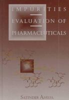 Impurities Evaluation of Pharmaceuticals 0824798848 Book Cover
