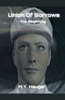 Union Of Sorrows: The Beginning B0HC66T597 Book Cover