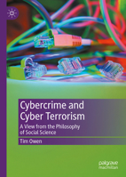 Cybercrime and Cyber Terrorism: A View from the Philosophy of Social Science 3031878523 Book Cover
