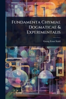 Fundamenta Chymiae Dogmaticae & Experimentalis 1142006689 Book Cover