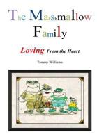 The Marshmallow Family: Loving from the Heart 1312101431 Book Cover