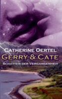 Gerry & Cate: Schatten der Vergangenheit 3740712384 Book Cover