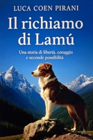 Il richiamo di Lamù: Una storia di libertà, coraggio e seconde possibilità. (Italian Edition) B0FNMLG4L2 Book Cover