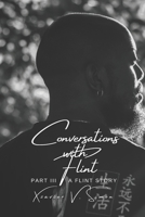 Conversations with Flint: Part III: A Flint Story B0BW2BX712 Book Cover