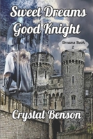 Sweet Dreams Good Knight 1726842592 Book Cover