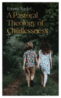A Pastoral Theology of Childlessness 0334060516 Book Cover