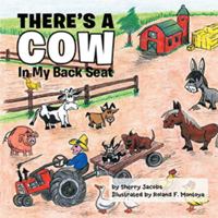 There's a Cow in My Back Seat 1499047304 Book Cover