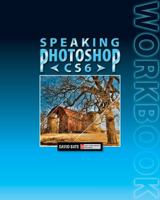 Speaking Photoshop Cs6 Workbook 0988240513 Book Cover