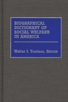 Biographical Dictionary of Social Welfare in America 0313230013 Book Cover