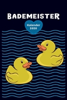 Bademeister gelbe Gummienten Kalender 2020 für alle Rettungsschwimmer DLRG: Tagesplaner, Wochenplaner Größe Ca. Din A5, Geschenk Geburtstag Taufe (German Edition) B083XTZCPX Book Cover