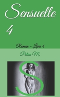 Sensuelle 4: Roman - Livre 4 1722073608 Book Cover