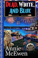 Dead, White, and Blue (Northwoods Mysteries) B0D7GX2JQ8 Book Cover