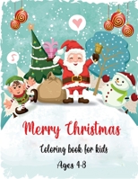 Merry christmas coloring book for kids ages 4-8: Easy Christmas Holiday Coloring Designs for Childrens, Christmas Gift or Present for Kids - 50 Beauti B08PRTCS2J Book Cover