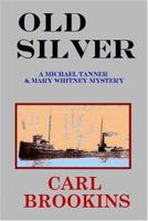 Old Silver (Michael Tanner) 0985390662 Book Cover