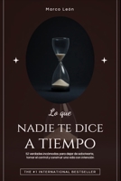 Lo que nadie te dice a tiempo: 52 verdades incómodas para dejar de sabotearte, tomar el control y construir una vida con intención B0FV38K5HF Book Cover