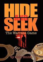 Hide and Seek: The Warrant Game 1456892665 Book Cover