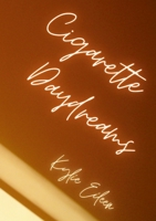 Cigarette Daydreams: a short story 1794814930 Book Cover