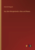 Aus dem Morgenlande: Altes und Neues 9356574235 Book Cover