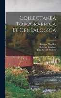 Collectanea Topographica Et Genealogica; 4 1013963687 Book Cover