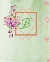B: Initial Monogram Letter B Floral 2020 (Jan-Dec) Undated Weekly Monthly Agenda Schedule Organizer Logbook and Journal for Personal Business Appointment Life Skills in Financial Planning with Inspira 1710306319 Book Cover