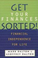 Get Your Finances Sorted!: Financial Independence for Life 0722537468 Book Cover