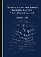 Dyslexia in First and Foreign Language Learning: A Cross-Linguistic Approach 1443894850 Book Cover