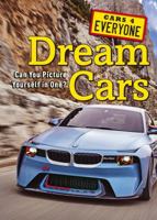 Dream Cars: Can You Picture Yourself in One? 1422239659 Book Cover