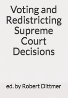 Voting and Redistricting Supreme Court Decisions 1516931033 Book Cover