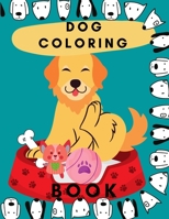 Dog Coloring Book: coloring relaxation education for kids ages 2-6 4-9 3-6 B08TW5FQN8 Book Cover