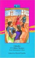 Othello and Other Stories from Shakespeare (Oxford Progressive English Readers) 0195854659 Book Cover