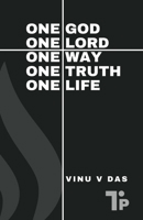One God, One Lord, One Way, One Truth, One Life 199754105X Book Cover