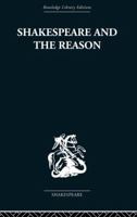 Shakespeare and the Reason 0415850568 Book Cover