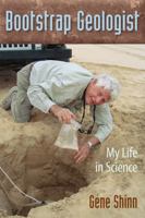 Bootstrap Geologist: My Life in Science 0813060559 Book Cover