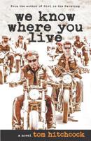 We Know Where You Live 1097439968 Book Cover