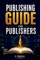Publishing Guide for Publishers: Professional Book Production, Editorial Workflow, Typography, Pagination Rules, PDF Quality Control & Print-Ready Publishing (6 × 9 Inches, 100 Pages) B0H9NSHDPW Book Cover