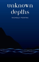 Unknown Depths 9358315377 Book Cover