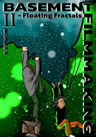 Basement Filmmaking II - Floating Fractals B09QFDVF3L Book Cover
