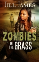 Zombies in the Grass B091DWWCQ5 Book Cover